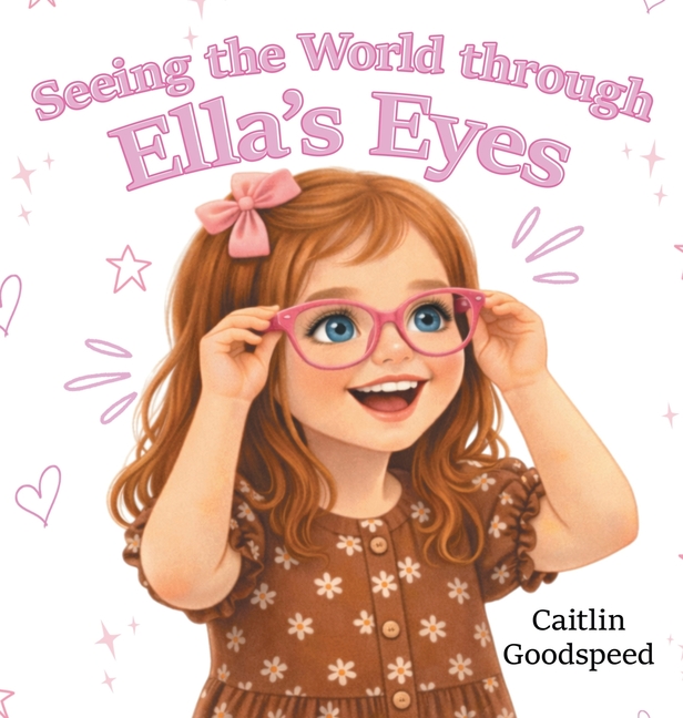 Seeing the World through Ella's Eyes