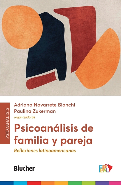 Psicoanálisis de familia y pareja: reflexiones latinoamericanas