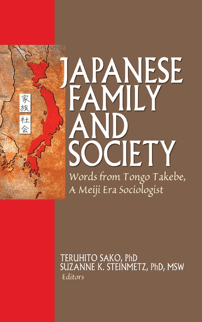 Japanese Family and Society: Words from Tongo Takebe, A Meiji Era Sociologist