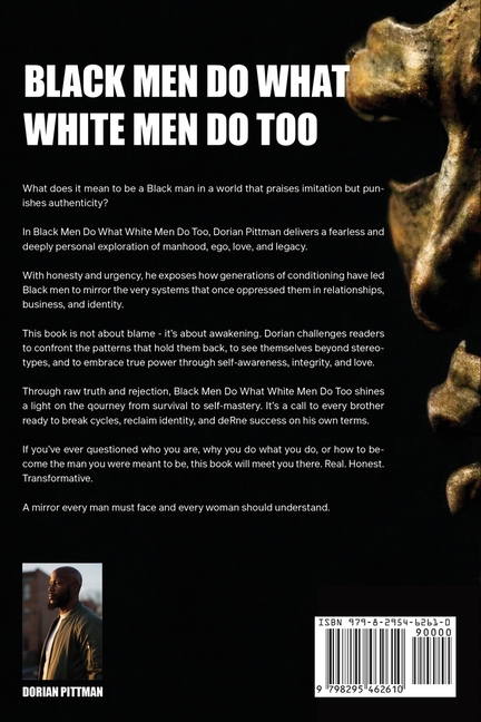 Black Men Do What White Men Do Too.: A Letter to Black Men