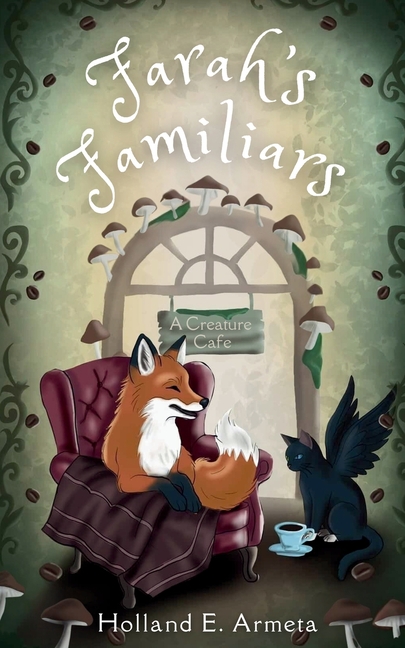 Farah's Familiars: A Creature Cafe