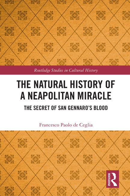 The Natural History of a Neapolitan Miracle: The Secret of San Gennaro's Blood