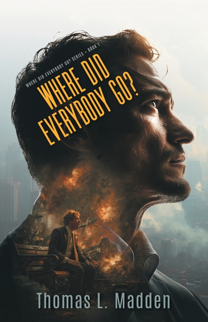 Where Did Everybody Go?: From page one, the mystery intensifies to suspense, then to a Christian thriller of post-Rapture corporate espionage.