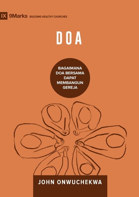 Prayer / Doa: How Praying Together Shapes the Church / Bagaimana Berdoa Bersama Dapat Membangun Gereja