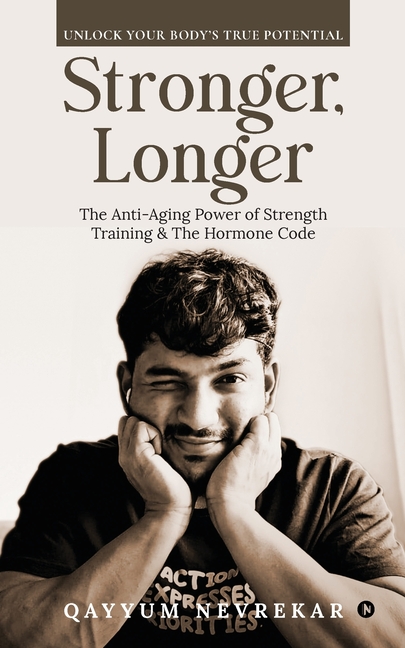 Stronger, Longer: The Anti-Aging Power of Strength Training and The Hormone Code