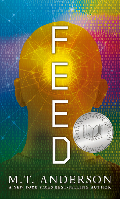 Feed: (A Dystopian Novel about Mind Control, Rebellion, and Technology - Perfect for Young Adults)