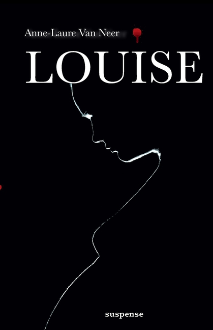 Louise: Ze zocht een thuis voor haar baby. Ze vond een gevaarlijk geheim. Een psychologische suspense met zwarte humor, waarin niets is wat het lijkt.