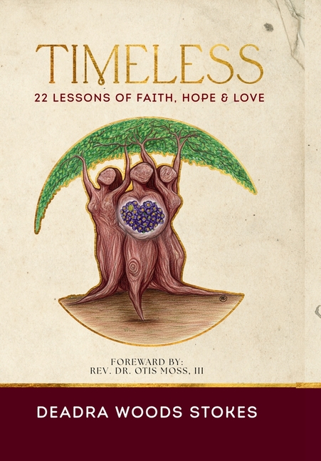 Timeless: 22 Lessons Rooted in Faith, Hope & Love