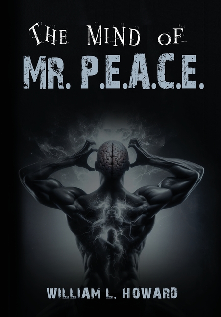The Mind of Mr. P.E.A.C.E.