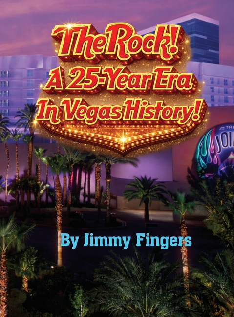 The Rock! A 25-Year Era in Vegas History