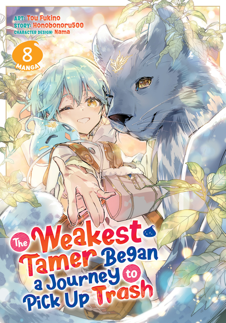 The Weakest Tamer Began a Journey to Pick Up Trash (Manga) Vol. 8