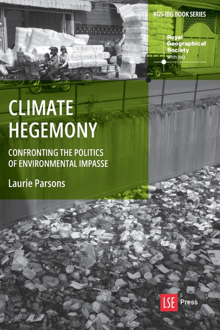 Climate Hegemony: Confronting the Politics of Environmental Impasse