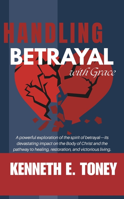 Handling Betrayal With Grace: His Grace Is Sufficient for You