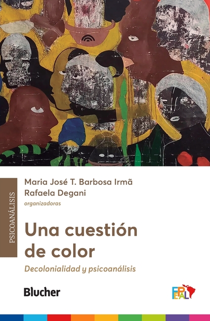 Una cuestión de color: decolonialidad y psicoanálisis