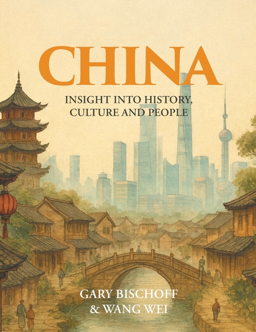 China: Insight into History, Culture and People