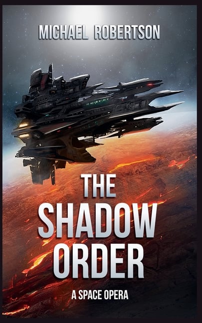 The Shadow Order: A Space Opera