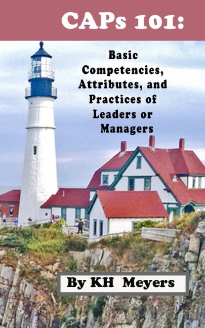 CAPs 101: Basic Competencies, Attributes and Practices of Leaders or Managers