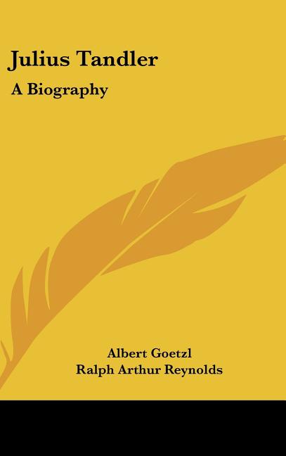 Julius Tandler: A Biography