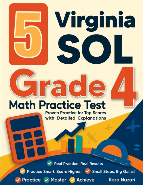 5 Virginia SOL Grade 4 Math Practice Tests: Proven Practice for Top Scores with Detailed Explanations