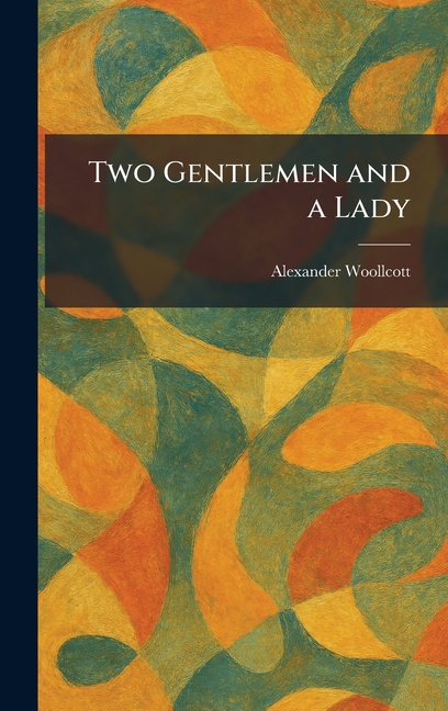 Two Gentlemen and a Lady