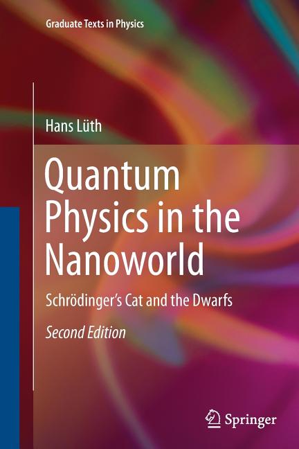 Quantum Physics in the Nanoworld: Schrödinger's Cat and the Dwarfs