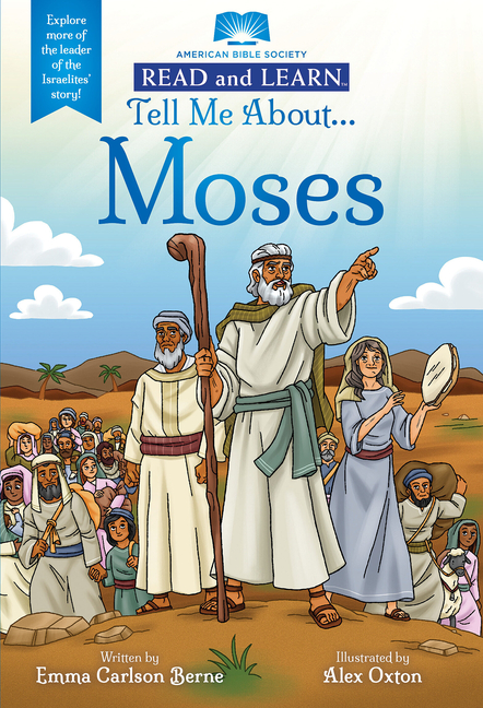 Tell Me About... Moses: Explore More of the Leader of the Israelites' Story! (Read and Learn)