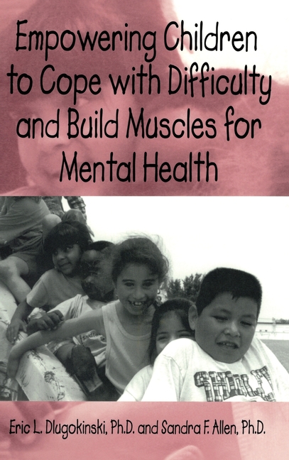 Empowering Children To Cope With Difficulty And Build Muscles For Mental health