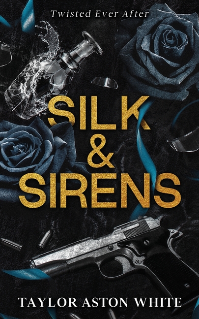 Silk and Sirens: A dark contemporary romance inspired by The Little Mermaid
