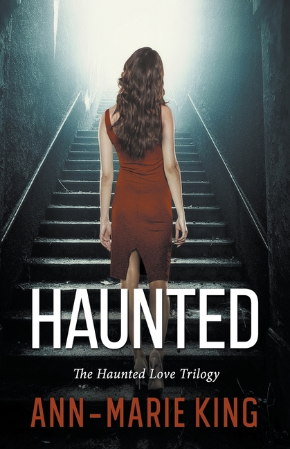 Haunted (The Haunted Love Trilogy Books 1-3)