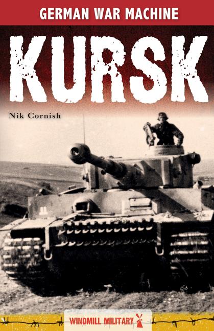 Kursk: History's Greatest Tank Battle