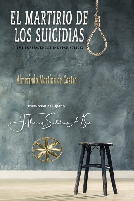 El Martirio de los Suicidas: Sus Sufrimientos Indescriptibles