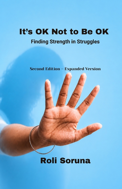 It's OK Not to Be OK: Finding Strength in Struggles