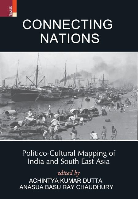 Connecting Nations: Politico-Cultural Mapping of India and South East Asia