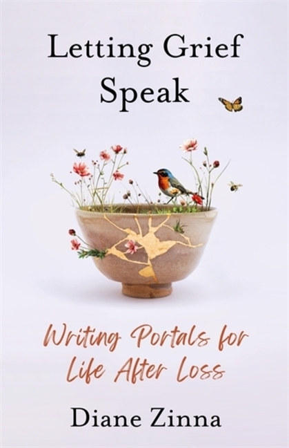 Letting Grief Speak: Writing Portals for Life After Loss
