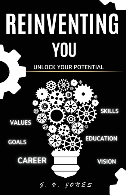 Reinventing You: Unlock Your Potential