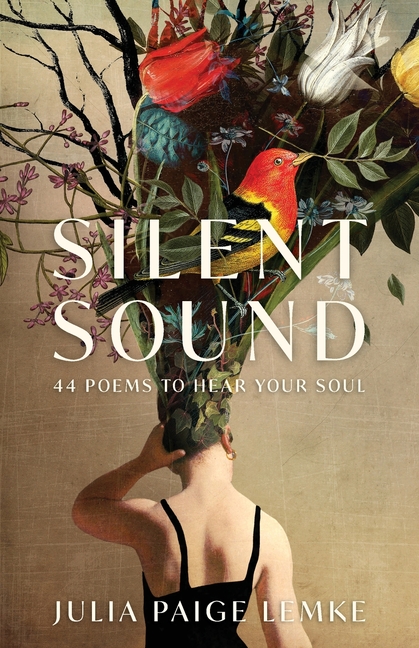 Silent Sound: 44 Poems to Hear Your Soul