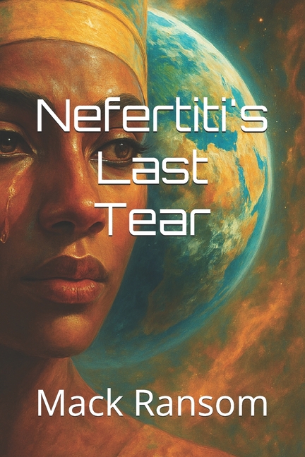 Nefertiti's Last Tear