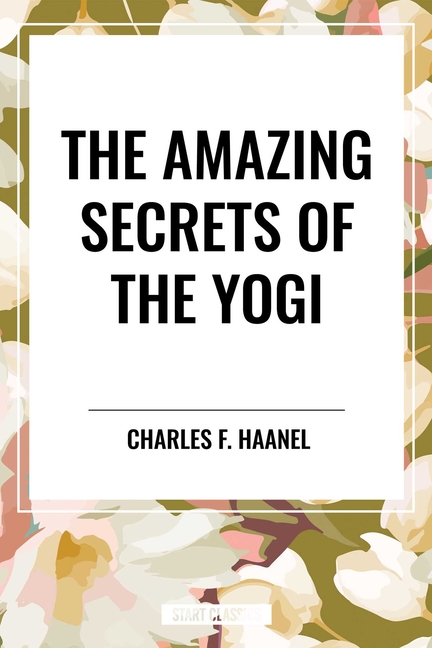 The Amazing Secrets of the Yogi