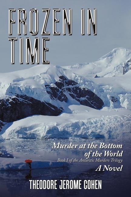 Frozen in Time: Murder at the Bottom of the World