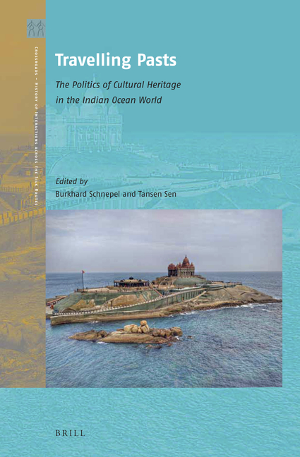 Travelling Pasts: The Politics of Cultural Heritage in the Indian Ocean World