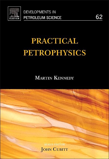 Practical Petrophysics: Volume 62
