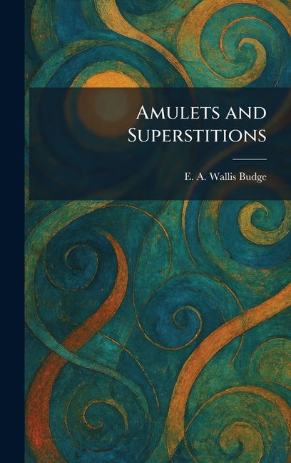 Amulets and Superstitions