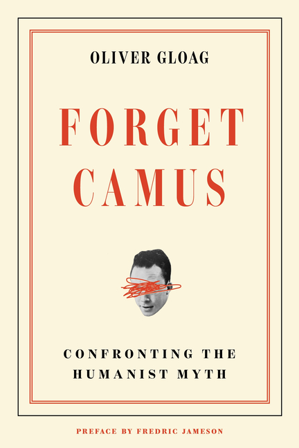 Forget Camus: Confronting the Humanist Myth