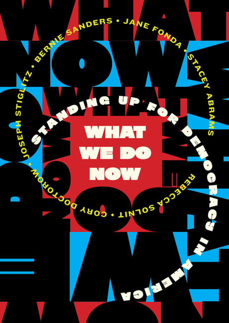 What We Do Now: Standing Up for Democracy in America