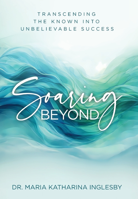 Soaring Beyond: Transcending the Known into Unbelievable Success