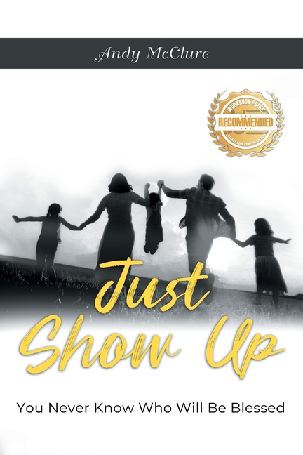 Just Show Up: You Never Know Who Will Be Blessed