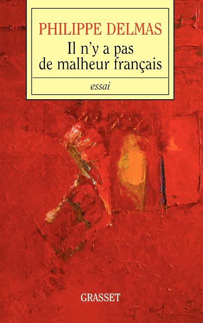 Il n'y a pas de malheur français