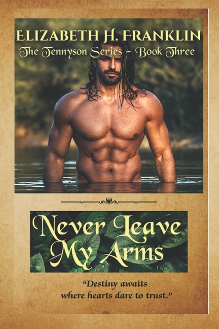 Never Leave My Arms: The Tennyson Series - Book Three
