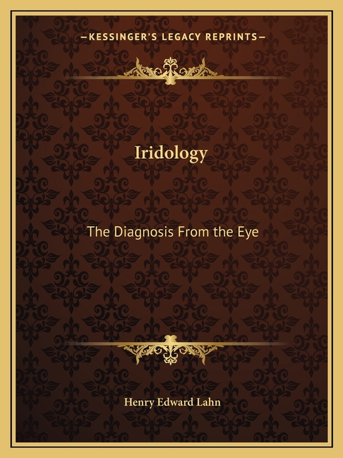 Iridology: The Diagnosis From the Eye