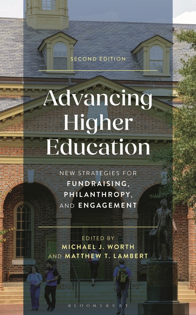 Advancing Higher Education: New Strategies for Fundraising, Philanthropy, and Engagement